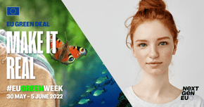 Text: EU Green Deal Make It Real. #EUGreenWeek, 30 May - 5 June 2022. Nature background behind text. Headshot of woman to right.