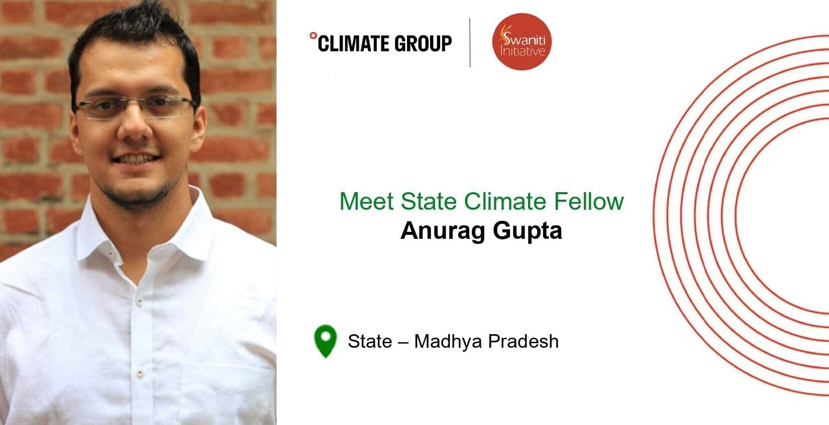 Meet our State Climate Fellow in Madhya Pradesh: Anurag Gupta