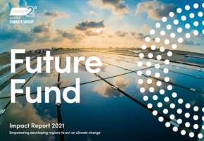 Photo of solar panels. Text: Future Fund Impact Report 2021 - Empowering developing regions to act on climate change