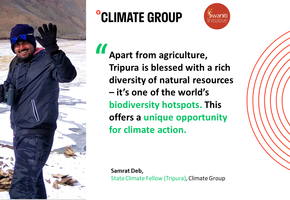 Photo of Samrat Deb on left. Quote to right with text: Apart from agriculture, Tripura is blessed with a rich diversity of natural resources - it's one of the world's biodiversity hotspots. This offers a unique opportunity for climate action. Climate Group and Swaniti Initiative logo at top. 